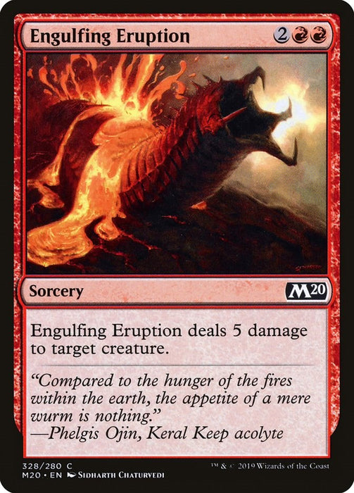 Engulfing Eruption [M20 - 328]