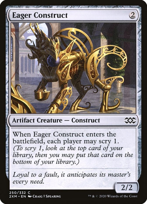 Eager Construct [2XM - 250]