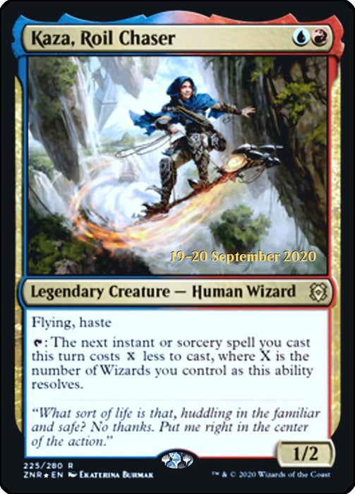 Kaza, Roil Chaser [PRE - 225]