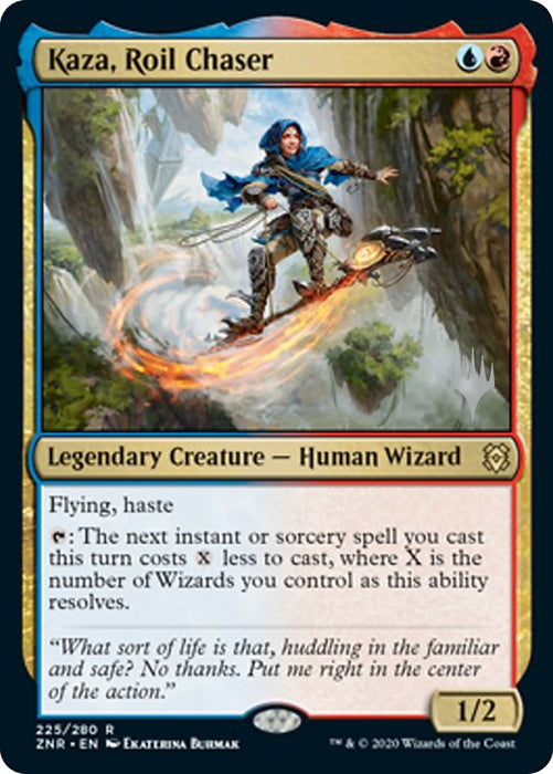 Kaza, Roil Chaser [PPZNR - 225]