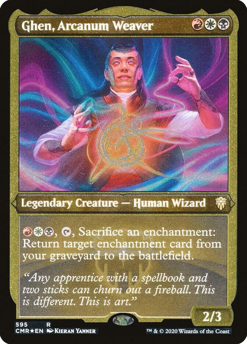 Ghen, Arcanum Weaver (Foil Etched) [CMR - 595]
