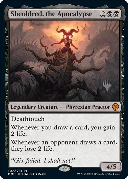 Sheoldred, the Apocalypse [PPDMU - 107]