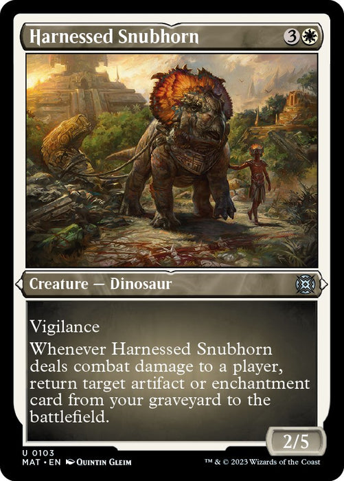 Harnessed Snubhorn (Foil Etched) [MAT - 103]