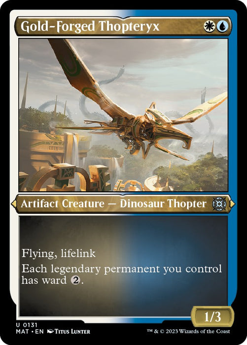 Gold-Forged Thopteryx (Foil Etched) [MAT - 131]