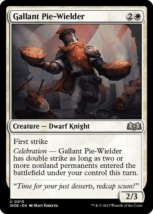 Gallant Pie-Wielder [WOE - 15]