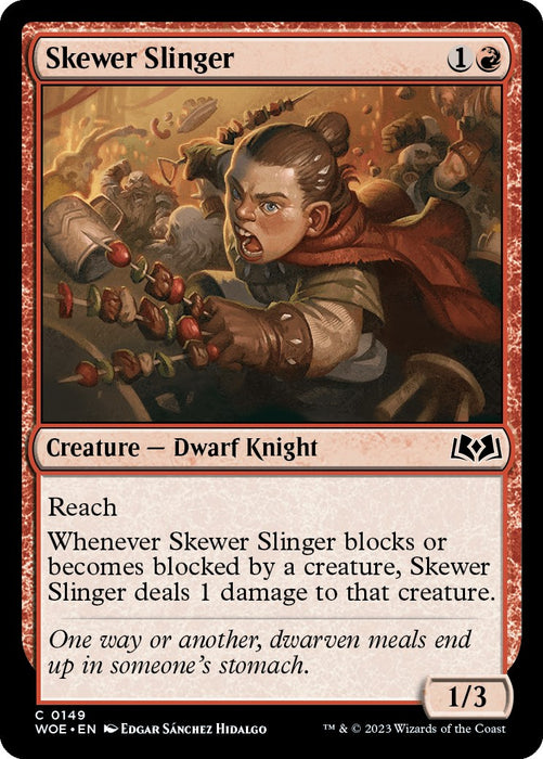 Skewer Slinger [WOE - 149]