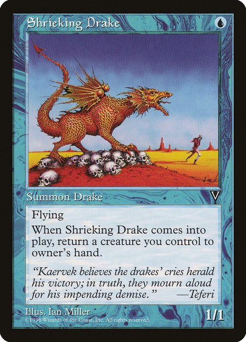 Shrieking Drake [VIS - N/A]