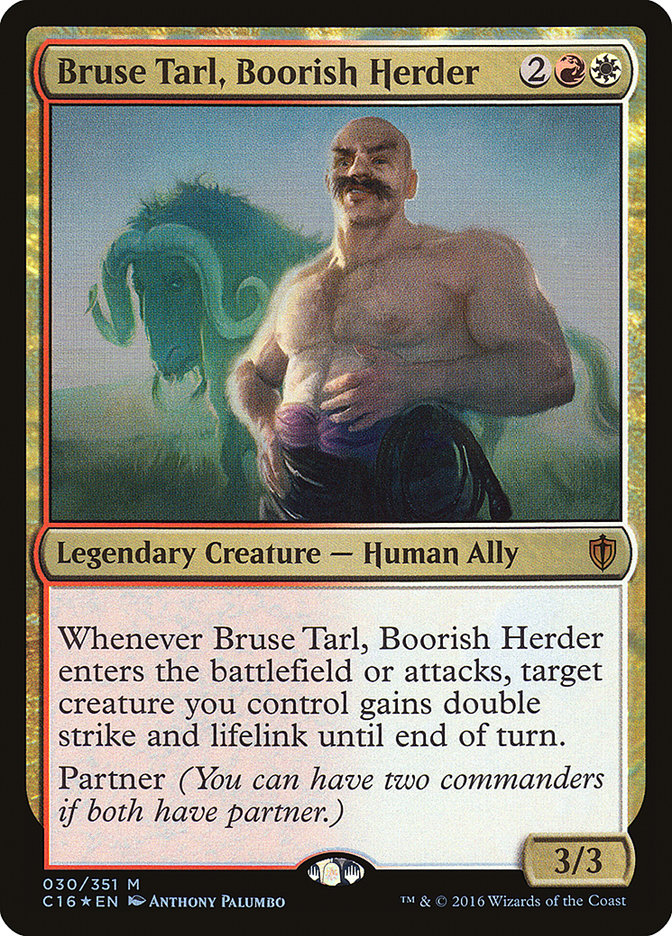 Bruse Tarl, Boorish Herder [Commander 2016] | Yard's Games Ltd