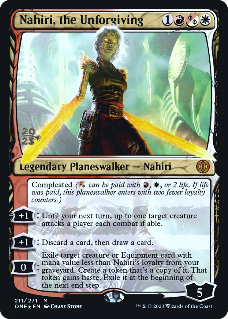 Nahiri, the Unforgiving [Phyrexia: All Will Be One Prerelease Promos] | Yard's Games Ltd