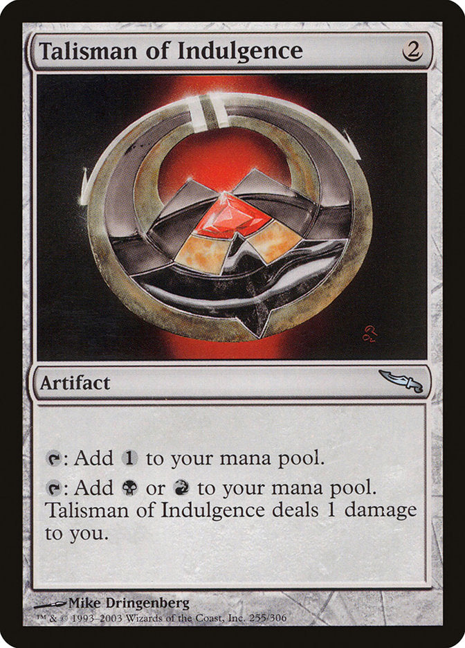 Talisman of Indulgence [Mirrodin] | Yard's Games Ltd