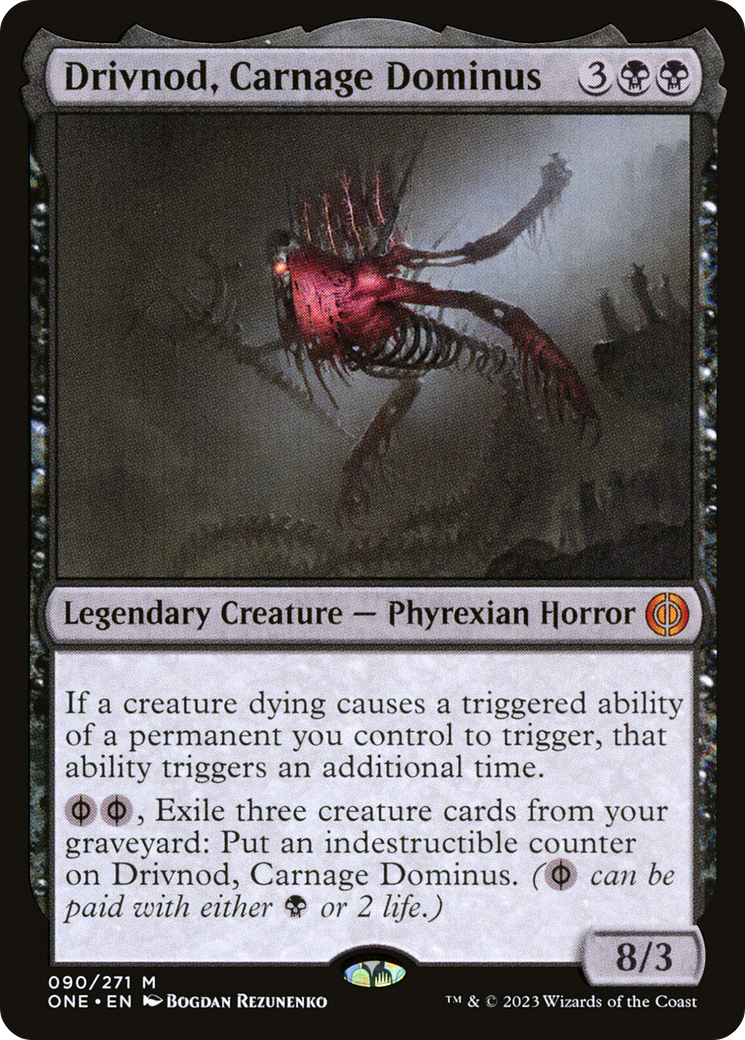 Drivnod, Carnage Dominus [Phyrexia: All Will Be One] | Yard's Games Ltd
